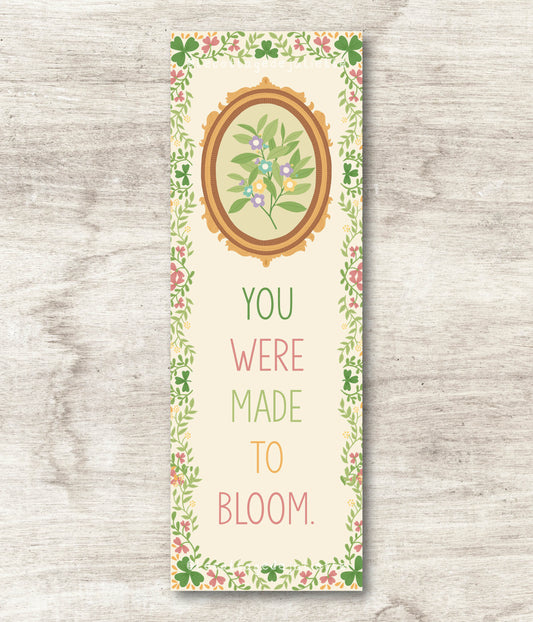 Marque-page "You were made to bloom"